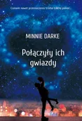 Proza - Minnie Darke Połączyły ich gwiazdy - miniaturka - grafika 1