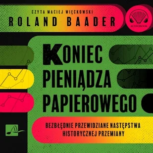 Koniec pieniądza papierowego Roland Baader - Audiobooki - biznes i ekonomia - miniaturka - grafika 1