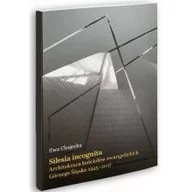 Książki o architekturze - od.nowa Silesia incognita Architektura kościołów... Ewa Chojecka - miniaturka - grafika 1