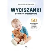 Pedagogika i dydaktyka - Wyciszanki żłobkowo-przedszkolne. 50 błyskawicznych sposobów na powrót do „tu i teraz” - miniaturka - grafika 1