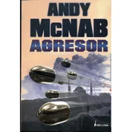 Powieści sensacyjne - McNab Andy Agresor - miniaturka - grafika 1