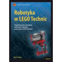 APN PROMISE Mark Rollins Robotyka w Lego Technic - Baśnie, bajki, legendy - miniaturka - grafika 1
