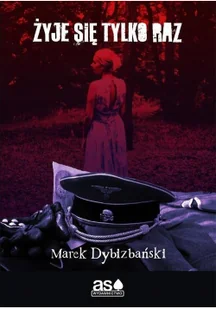 Żyje się tylko raz - Powieści sensacyjne Żyje się tylko raz - Powieści sensacyjne - miniaturka - grafika 2