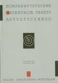 Książki o kulturze i sztuce - Komparatystyczne orientacje tekstu artystycznego - miniaturka - grafika 1