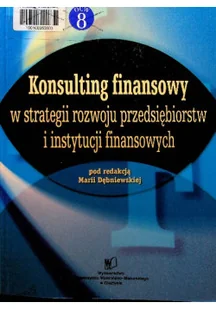 Konsulting finansowy w strategii rozwoju przedsiębiorstw i instytucji finansowych - Biznes - miniaturka - grafika 1