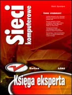 Systemy operacyjne i oprogramowanie - Sieci komputerowe. Księga eksperta - miniaturka - grafika 1