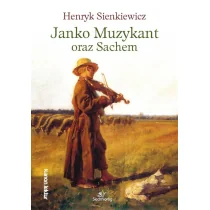 Siedmioróg Henryk Sienkiewicz Janko Muzykant oraz Sachem - Lektury szkoła podstawowa - miniaturka - grafika 2