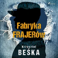 Audiobooki - biografie - Fabryka frajerów - miniaturka - grafika 1