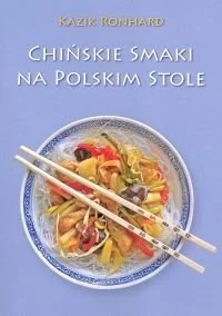 Chińskie smaki na polskim stole - Książki kucharskie - miniaturka - grafika 1