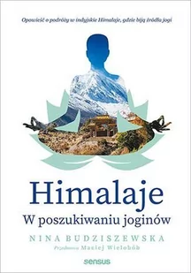 Himalaje. W poszukiwaniu joginów - E-booki - przewodniki Himalaje. W poszukiwaniu joginów - E-booki - przewodniki - miniaturka - grafika 1