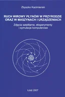 Technika - Ruch wirowy płynów w przyrodzie oraz w maszynach i urządzeniach. Zdjęcia satelitarne, eksperymenty i symulacje komputerowe - miniaturka - grafika 1