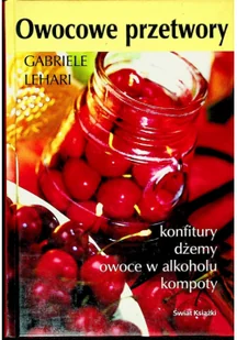 OWOCOWE PRZETWORY Gabriele Lehari - Książki kucharskie - miniaturka - grafika 2