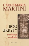 Religia i religioznawstwo - Bóg ukryty. Medytacje o całunie - miniaturka - grafika 1