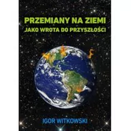 Nauki przyrodnicze - WIS 2 Przemiany na Ziemi jako wrota do przyszłości. Igor Witkowski - miniaturka - grafika 1