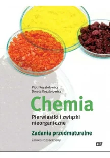 K. Pazdro Chemia Pierwiastki i związki nieorganiczne Zadania przedmaturalne Zakres rozszerzony - Piotr Kosztołowicz, Dorota Kosztołowicz - Podręczniki dla liceum - miniaturka - grafika 2