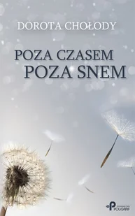 Poza czasem, poza snem - Poezja - miniaturka - grafika 1