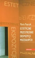 Książki o kulturze i sztuce - Estetyczne Przestrzenie Ekspozycji Muzealnych - miniaturka - grafika 1