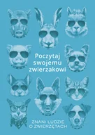 Felietony i reportaże - Karolina Rychter Poczytaj swojemu zwierzakowi Znani ludzie o zwierzętach - miniaturka - grafika 1