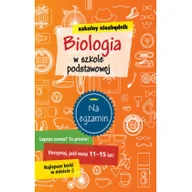 Powieści i opowiadania - Olesiejuk Sp. z o.o. Szkolny niezbędnik. Biologia w szkole podstawowej praca zbiorowa - miniaturka - grafika 1
