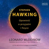 Audiobooki - literatura faktu - Stephen Hawking. Opowieść o przyjaźni i fizyce - miniaturka - grafika 1