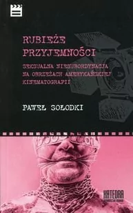 Rubieże przyjemności - Sołodki Paweł - Książki o kinie i teatrze - miniaturka - grafika 1