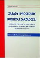 Ekonomia - Zasady i procedury kontroli zarządczej w obszarach systemów informatycznych rachunkowości w jednostkach sektora finansów publicznych Z CD - miniaturka - grafika 1