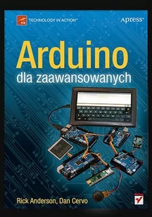 Arduino dla zaawansowanych - E-booki - informatyka Arduino dla zaawansowanych - E-booki - informatyka - miniaturka - grafika 1