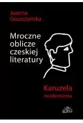 Pomoce naukowe - ELIPSA Dom Wydawniczy Mroczne oblicze czeskiej literatury - Joanna Goszczyńska - miniaturka - grafika 1