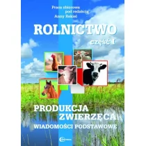 Rolnictwo, cz. I. Produkcja zwierzęca. Wiadomości podstawowe