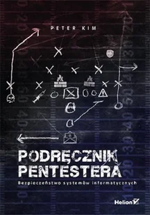 Podręcznik pentestera Bezpieczeństwo systemów informatycznych - Bezpieczeństwo - miniaturka - grafika 1