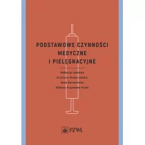 Podstawowe czynności medyczne i pielęgnacyjne - Książki medyczne Podstawowe czynności medyczne i pielęgnacyjne - Książki medyczne - miniaturka - grafika 1