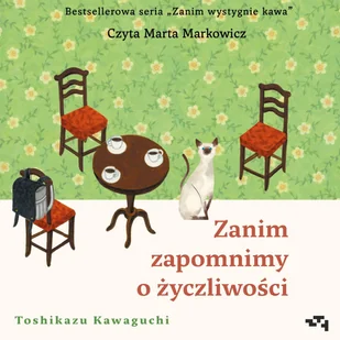 Zanim zapomnimy o życzliwości. Zanim wystygnie kawa. Tom 5 - Audiobooki - literatura piękna - miniaturka - grafika 1