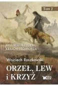 Historia świata - Orzeł, lew i krzyż. Historia i kultura krajów Trójmorza. Tom 2 - miniaturka - grafika 1