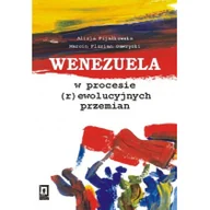 Polityka i politologia - Wenezuela w procesie r)ewolucyjnych przemian Fijałkowska Alicja Gawrycki Marcin Florian - miniaturka - grafika 1