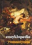 Książki o kulturze i sztuce - Encyklopedia Romantyzmu - miniaturka - grafika 1