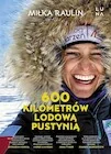 600 kilometrów lodową pustynią - Biografie i autobiografie - miniaturka - grafika 1