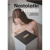Książki o kulturze i sztuce - Nastolatki i sztuka - miniaturka - grafika 1