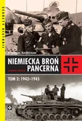 Historia świata - Niemiecka broń pancerna 1942-1945. Tom 2 - miniaturka - grafika 1