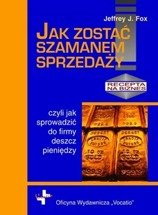 Jak zostać szamanem sprzedaży - E-booki - biznes i ekonomia - miniaturka - grafika 1