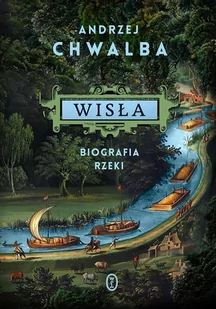 Wisła. Biografia rzeki - E-booki - historia - miniaturka - grafika 1