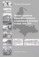 Książki o kulturze i sztuce - Wybrane zagadnienia urbanistyki i architektury w województwie pomorskim w latach 1920-1939 - miniaturka - grafika 1