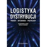 Zarządzanie - Łapko Aleksandra, Wagner Natalia Logistyka dystrybucji Trendy, wyzwania, przykłady - miniaturka - grafika 1