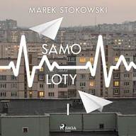 Audiobooki - literatura piękna - Samo-loty Marek Stokowski - miniaturka - grafika 1
