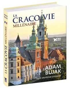 Biały Kruk Bujak Adam, Czyżewski Krzysztof La Cracovie Millénaire - Albumy krajoznawcze - miniaturka - grafika 2