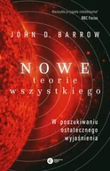 Matematyka - John D. Barrow Nowe Teorie Wszystkiego W poszukiwaniu ostatecznego wyjaśnienia - miniaturka - grafika 1