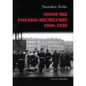 Historia świata - Instytut Zachodni STOSUNKI POLSKO-NIEMIECKIE 1938-1939 Żerko Stanisław - miniaturka - grafika 1