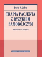 Książki medyczne - Terapia pacjenta z ryzykiem samobójczym Metoda oparta na współpracy Jobes David A - miniaturka - grafika 1