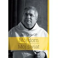 Religia i religioznawstwo - W drodze Mój dom Mój świat - Jan W. Góra - miniaturka - grafika 1
