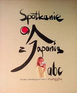 Książki o kulturze i sztuce - Spotkanie z Japonią abc - miniaturka - grafika 1