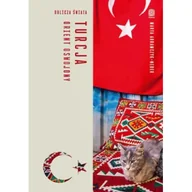 Książki podróżnicze - Turcja. Orient oswojony. Oblicza świata - miniaturka - grafika 1